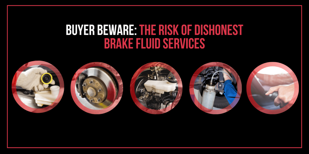 Buyer Beware The Risk of Dishonest Brake Fluid Services